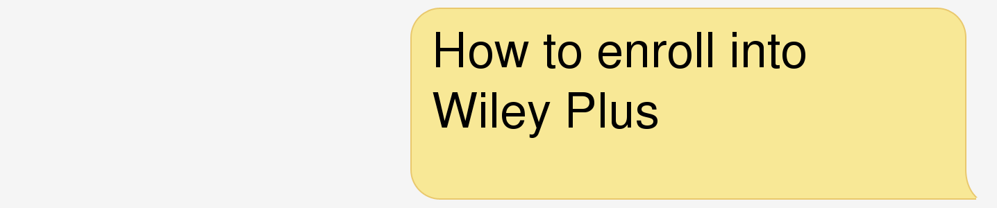 How to enroll into Wiley Plus